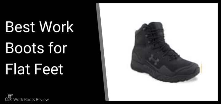 best work boots for flat feet 2018