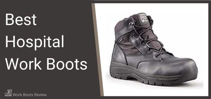 Best Hospital Work Boots