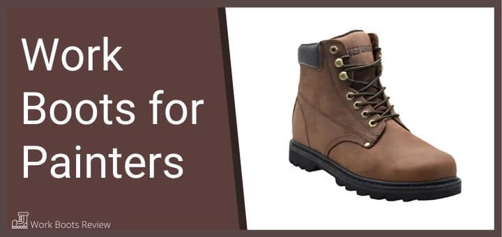 Work Boots for Painters - Work Boots Review