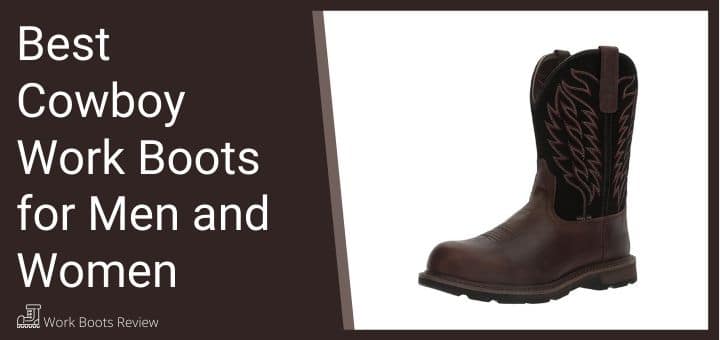 Best Cowboy Work Boots for Men and Women