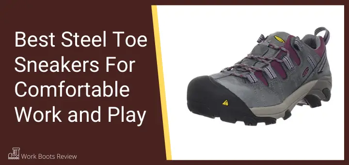 The Best Steel Toe Sneakers For Comfortable Work and Play