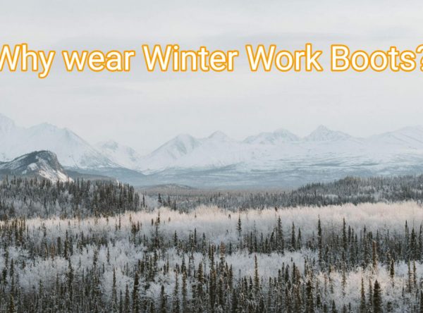 Why Wear Winter Work Boots