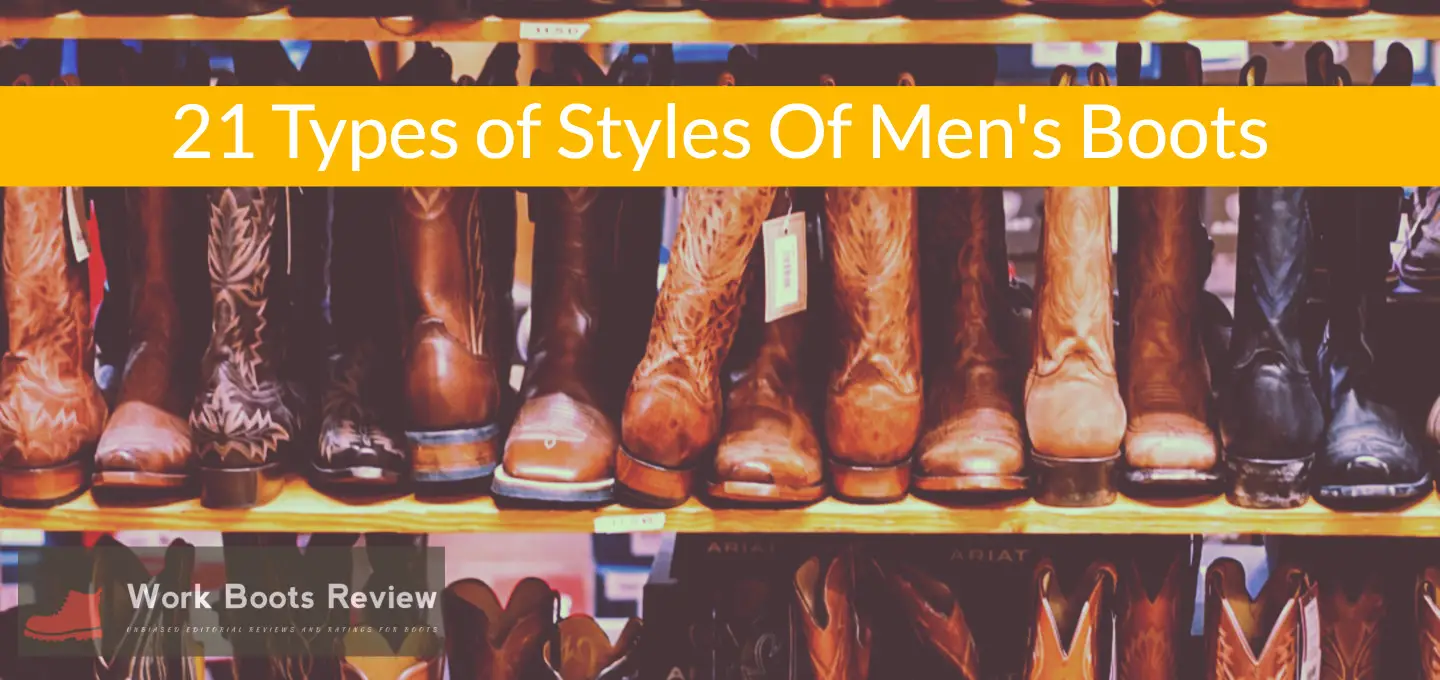 21 Types of Men’s Boots – Styles Every Man Must Know