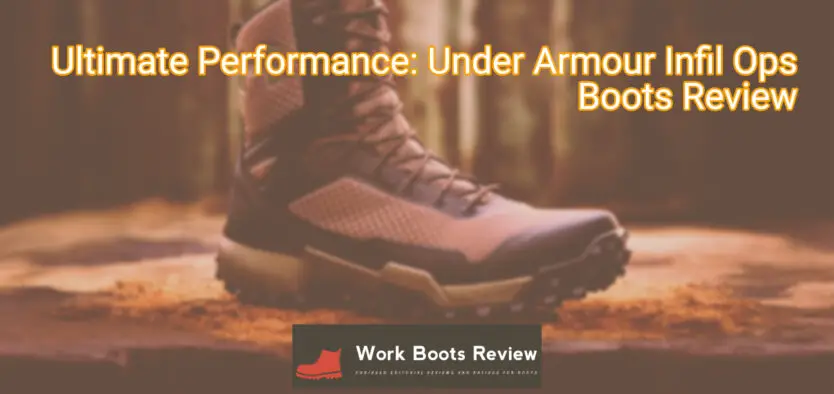 Under Armour Boots Review – Infil Ops
